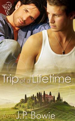 Trip of a Lifetime by J.P. Bowie