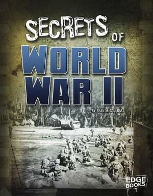 Secrets of World War II by Sean McCollum