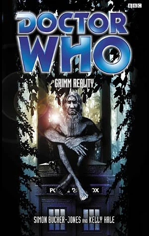 Doctor Who: Grimm Reality by Simon Bucher-Jones, Kelly Hale