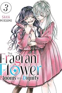 The Fragrant Flower Blooms With Dignity 3 by Saka Mikami