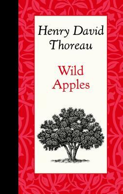 Wild Apples by Henry Thoreau