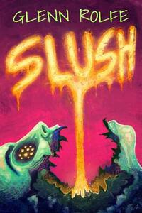 Slush by Glenn Rolfe