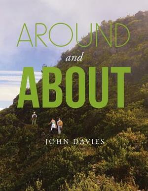 Around and about by John Davies