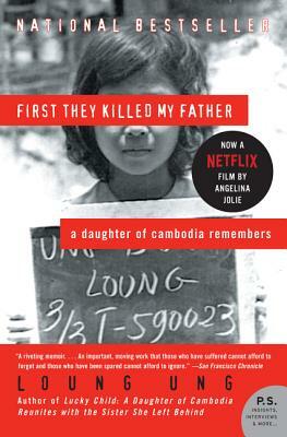 First They Killed My Father: A Daughter of Cambodia Remembers by Loung Ung