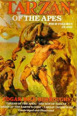 Tarzan of the Apes: Tarzan of the Apes/The Son of Tarzan/Tarzan at the Earth's Core/Tarzan Triumphant by Esteban Maroto, Edgar Rice Burroughs, Studley Burroughs, J. Allen St. John