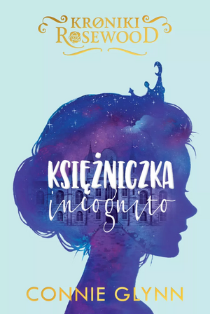 Księżniczka incognito by Connie Glynn