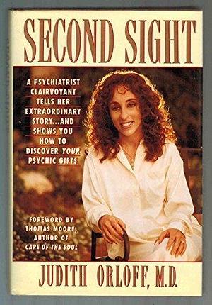 Second Sight by Orloff, Judith (1996) Hardcover by Judith Orloff, Judith Orloff