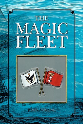 The Magic Fleet by John Strang