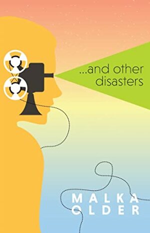 ... And Other Disasters by Malka Ann Older