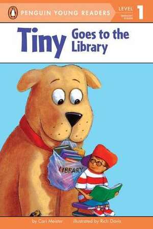 Tiny Goes to the Library by Rich Davis, Cari Meister