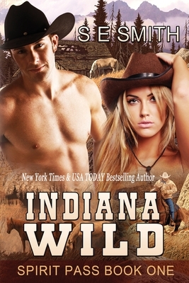 Indiana Wild: Spirit Pass Book 1 by S.E. Smith