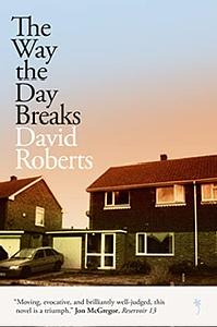 The Way The Day Breaks by David Roberts