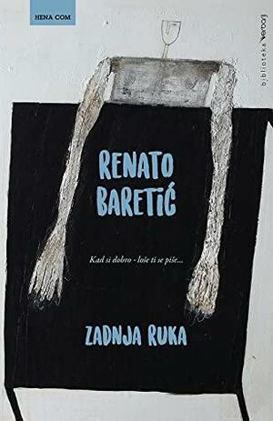 Zadnja ruka by Renato Baretić