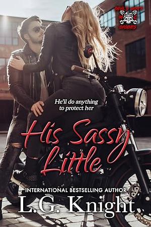 His Sassy Little by L.G. Knight