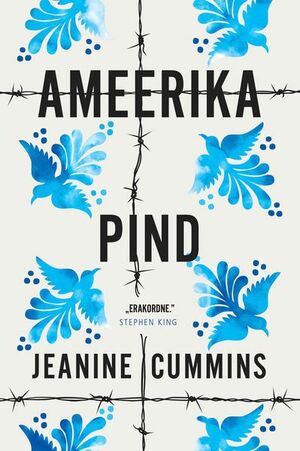 Ameerika pind by Jeanine Cummins