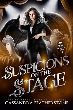 Suspicions on the Stage by Cassandra Featherstone