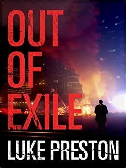 Out Of Exile by Luke Preston