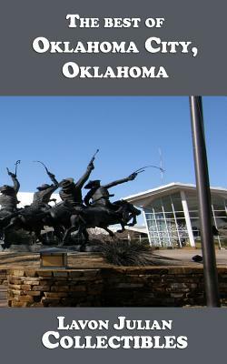 The best of Oklahoma City, Oklahoma by Lavon Julian