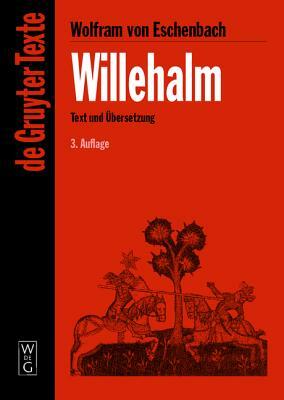 Willehalm: [text Und Übersetzung] Text Der Ausgabe Von Werner Schröder by Wolfram von Eschenbach