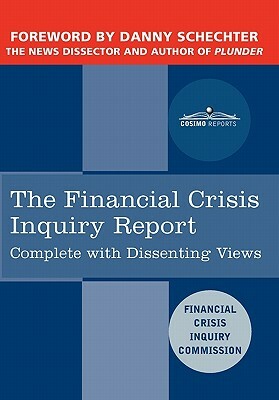 The Financial Crisis Inquiry Report: The Final Report of the National Commission on the Causes of the Financial and Economic Crisis in the United Stat by Financial Crisis Inquiry Commission