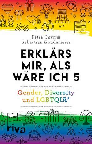 Erklärs mir, als wäre ich 5: Gender, Diversity und LGBTQIA+ by Petra Cnyrim, Sebastian Goddemeier