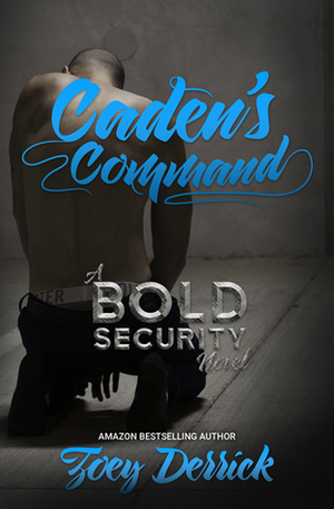 Caden's Command by Zoey Derrick