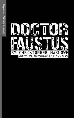 Doctor Faustus: Adapted for Performance by Niclas Olson, Christopher Marlowe