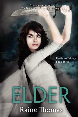 Elder (Firstborn Trilogy Book Three) by Raine Thomas