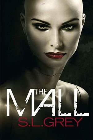 The Mall by S.L. Grey