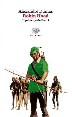Robin Hood: Il principe dei ladri by Alexandre Dumas, Luca Lamberti