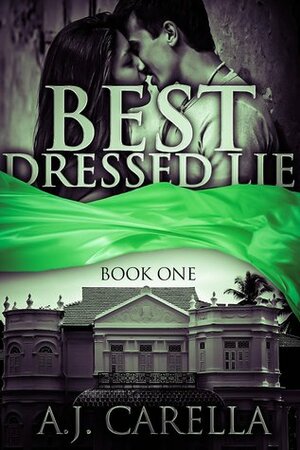 Best Dressed Lie by A.J. Carella