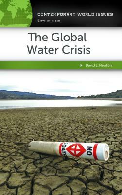 The Global Water Crisis: A Reference Handbook by David E. Newton