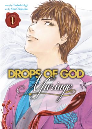 Drops Of God: Mariage Vol 1 by Tadashi Agi