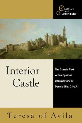 Interior Castle: The Classic Text with a Spiritual Commentary by Teresa of Ávila