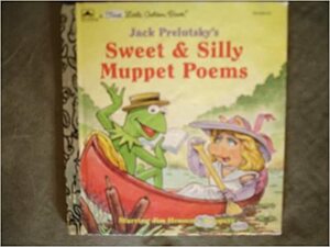 Sweet & Silly Muppet Poems (First Little Golden Book) by Jack Prelutsky