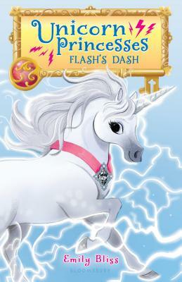Unicorn Princesses 2: Flash's Dash by Emily Bliss