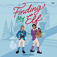 Finding My Elf by David Valdes