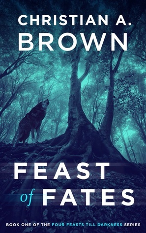 Feast of Fates by Christian A. Brown