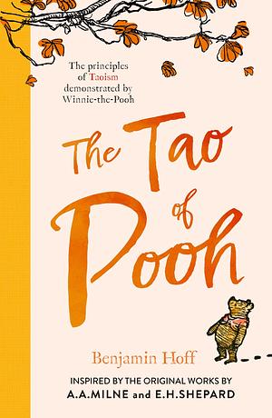 The Tao of Pooh by Benjamin Hoff