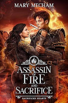 Assassin of Fire and Sacrifice by Mary Mecham