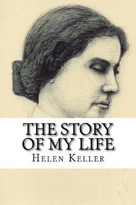 The Story of My Life by Helen Keller