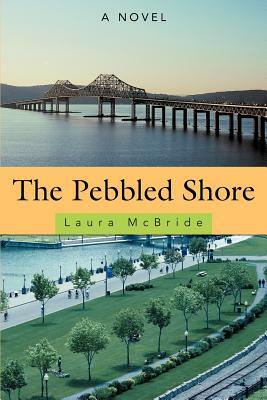 The Pebbled Shore by Laura McBride