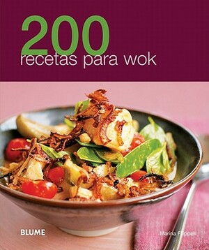 200 Recetas Para Wok by Marina Filippelli