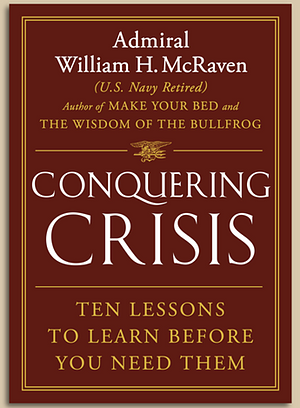 Conquering Crisis by William H. McRaven