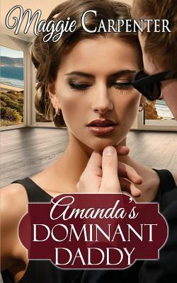 Amanda's Dominant Daddy by Maggie Carpenter