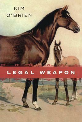 Legal Weapon by Kim O'Brien