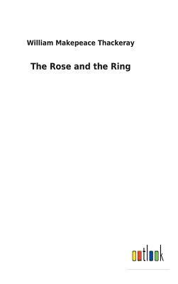 The Rose and the Ring by William Makepeace Thackeray