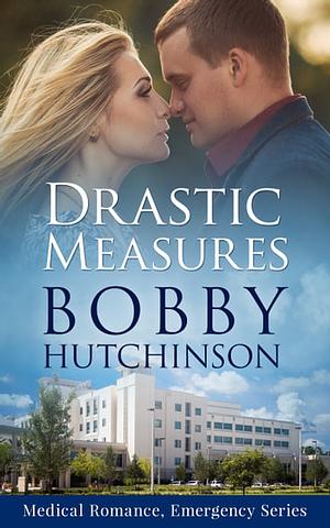 Drastic Measures by Bobby Hutchinson