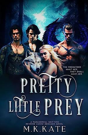 Pretty Little Prey by M.K. Kate, Kate M. K.