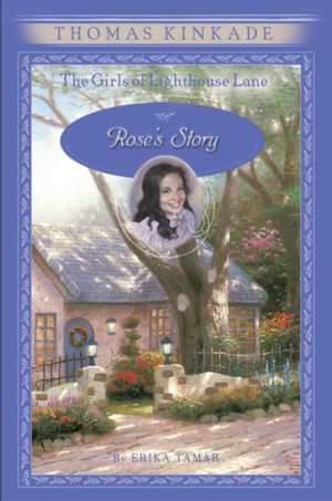 Rose's Story by Erika Tamar, Thomas Kinkade